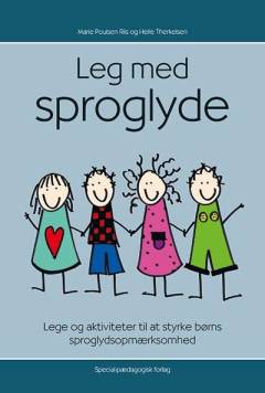 Leg med sproglyde : lege og aktiviteter til at styrke børns sproglydsopmærksomhed