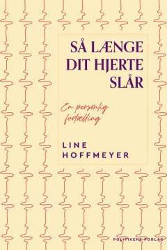 Så længe dit hjerte slår : en personlig fortælling