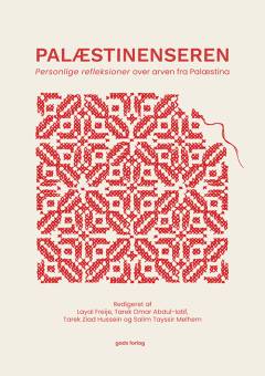 Palæstinenseren : personlige refleksioner over arven fra Palæstina