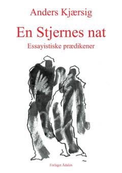 En stjernes nat : essayistiske prædikener