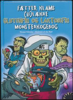 Fætter Klams (u)lækre glutenfri og laktosefri monsterkogebog