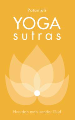 Yoga sutras : hvordan man kender Gud