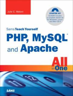 Sams teach yourself PHP, MySQL and Apache : all in one