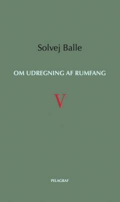 Om udregning af rumfang. Bind 5