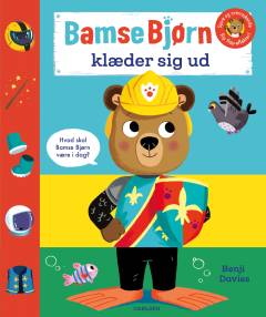 Bamse Bjørn klæder sig ud : hvad skal Bamse Bjørn være i dag?