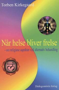 Når helse bliver frelse : om religiøse aspekter ved alternativ behandling