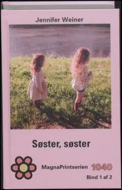 Søster, søster. Bind 1 (Stor skrift)