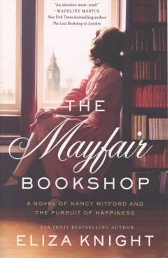 The Mayfair bookshop : a novel of Nancy Mitford and the pursuit of happiness