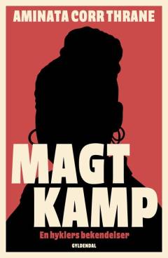 Magtkamp : en hyklers bekendelser