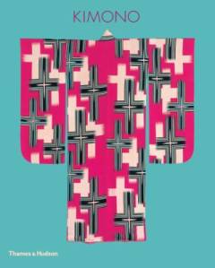 Kimono : the art and evolution of Japanese fashion : the Khalili Collections
