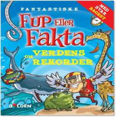 Fantastiske fup eller fakta om verdensrekorder