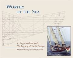 Worthy of the sea : K. Aage Nielsen and his legacy of yacht design