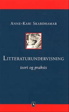 Litteraturundervisning : teori og praksis