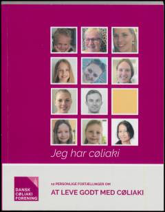 Jeg har cøliaki : 12 personlige fortællinger om at leve godt med cøliaki