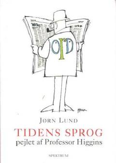 Tidens sprog pejlet af Professor Higgins