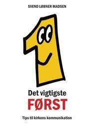 Det vigtigste først : tips til kirkens kommunikation