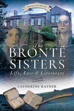 The Brontë sisters : life, loss and literature