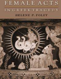 Female acts in Greek tragedy