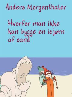 Hvorfor man ikke kan bygge en isbjørn af sand