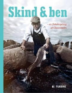 Skind & ben : en fiskekogebog