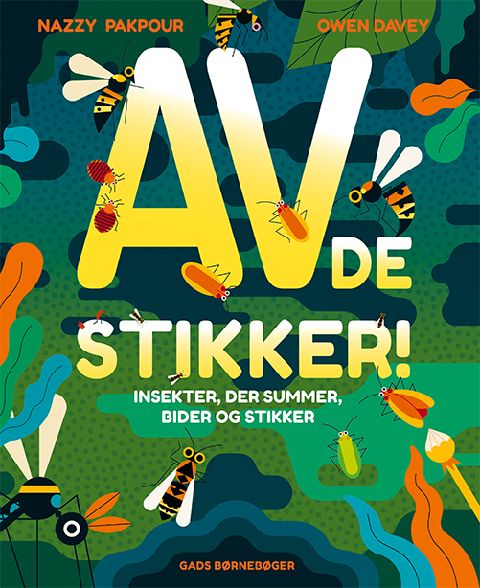 Av de stikker!