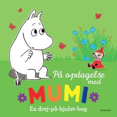 På opdagelse med Mumi : en drej-på-hjulet-bog