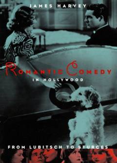 Romantic comedy in Hollywood : from Lubitsch to Sturges