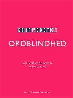 Kort & godt om ordblindhed