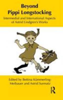 Beyond Pippi Longstocking : intermedial and international aspects of Astrid Lindgren's works