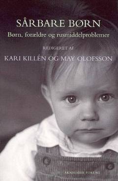 Sårbare børn : børn, forældre og rusmiddelproblemer