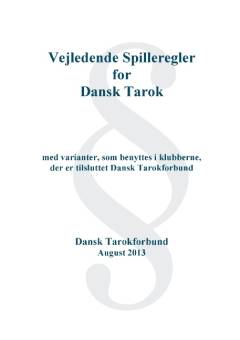 Vejledende spilleregler for Dansk Tarok : med varianter, som benyttes i klubberne, der er tilsluttet Dansk Tarokforbund