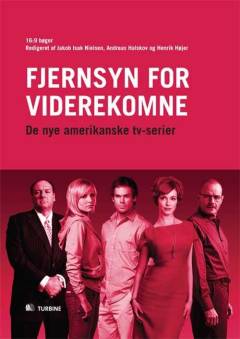 Fjernsyn for viderekomne : de nye amerikanske tv-serier