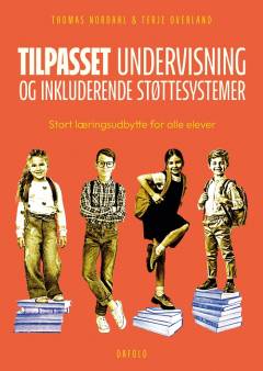 Tilpasset undervisning og inkluderende støttesystemer : stort læringsudbytte for alle elever