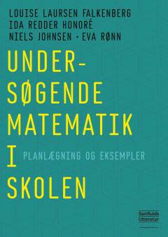 Undersøgende matematik i skolen : planlægning og eksempler