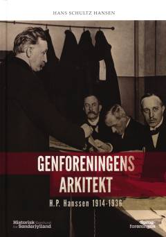 Genforeningens arkitekt : H.P. Hanssen 1914-1936