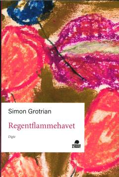 Regentflammehavet : digte