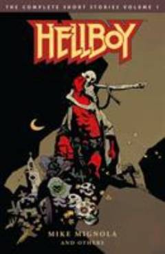 Hellboy: The Complete Short Stories. Volume 1
