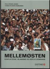 Mellemøsten : konfliktzone, islamisme og vestlig dominans