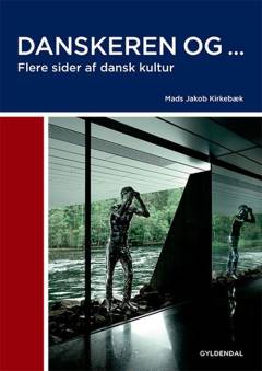 Danskeren og - : flere sider af dansk kultur