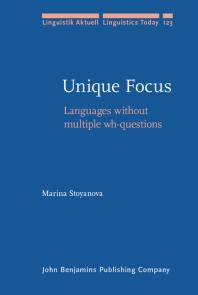 Unique focus : languages without multiple wh-questions