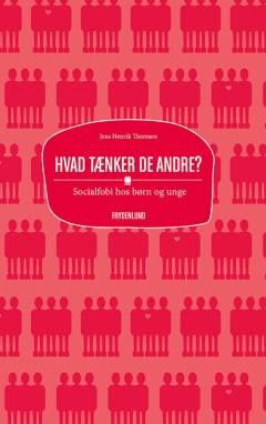 Hvad tænker de andre? : socialfobi hos børn og unge