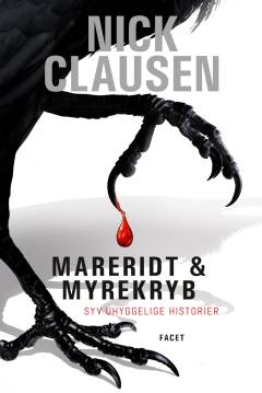 Mareridt & myrekryb : syv uhyggelige historier. Bind 1
