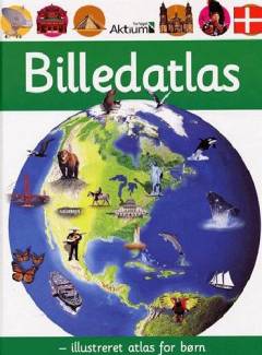 Billedatlas - illustreret atlas for børn