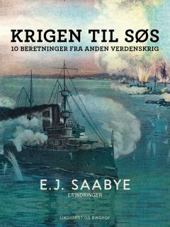 Krigen til søs : 10 beretninger fra Anden Verdenskrig