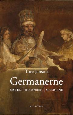 Germanerne : myten, historien, sprogene