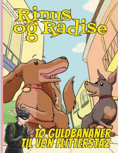 Rinus og Radise - to guldbananer til von Flitterstaz