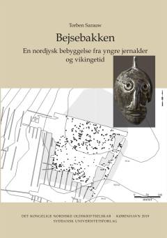 Bejsebakken : en nordjysk bebyggelse fra yngre jernalder og vikingetid