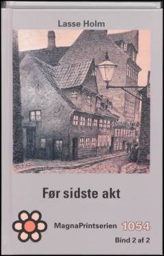 Før sidste akt : historisk krimi. Bind 2 (Stor skrift)