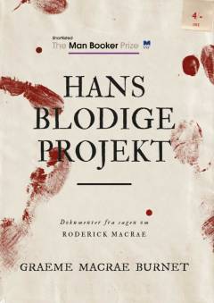 Hans blodige projekt : dokumenter vedrørende sagen om Roderick Macrae