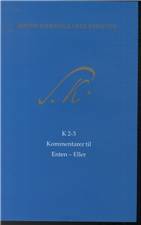 Søren Kierkegaards skrifter -- Kommentarbind. Bind K2-3 : Enten - eller